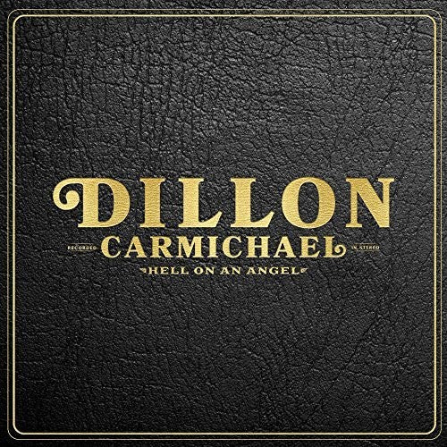 CARMICHAEL, DILLON = HELL ON AN ANGEL (180G)