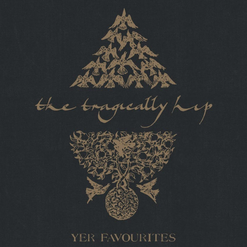 TRAGICALLY HIP = YER FAVOURITES: VOLUME 2 (180G/2LP)