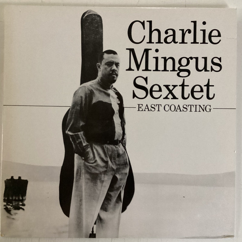 MINGUS, CHARLIE SEXTET = EAST COASTING (UK 1982) (USED)