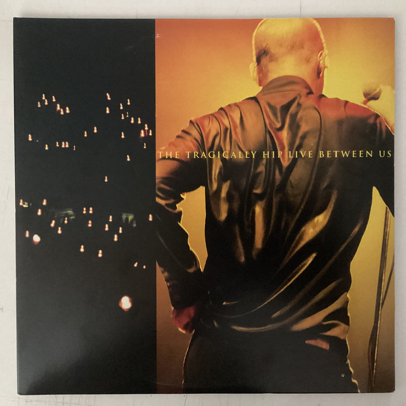 TRAGICALLY HIP = LIVE BETWEEN US (2LP/180G) (US 2017) (USED)