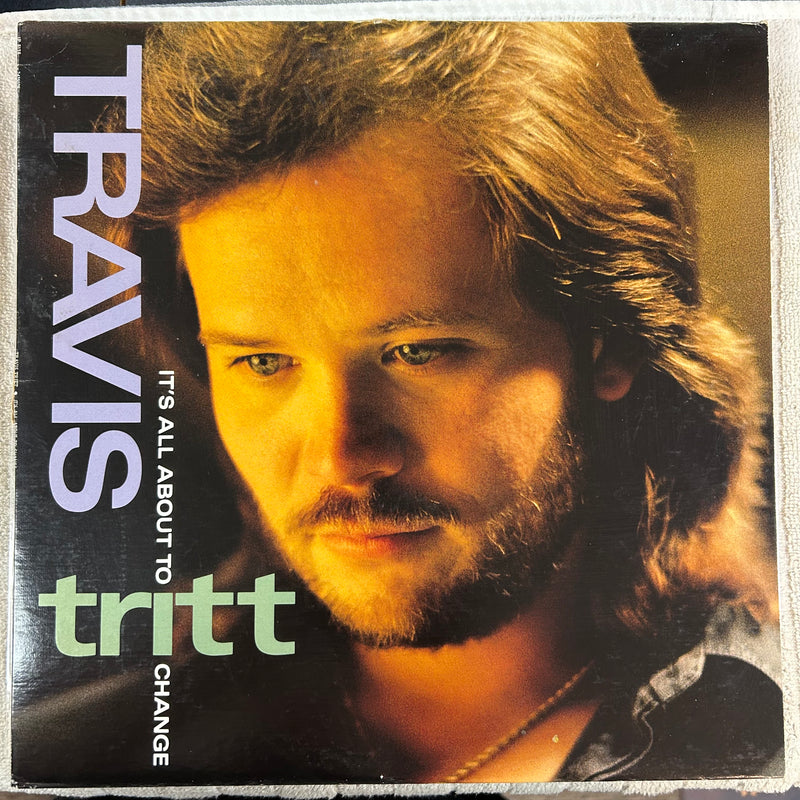 TRITT, TRAVIS = IT'S ALL ABOUT TO CHANGE (CDN 1991) (USED)